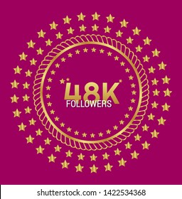 48K, Followers anniversary gold emblem.48 000 followers celebration label. golden color. 