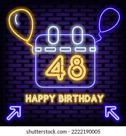 48th Happy Birthday 48 Year old Neon signboards. Neon script. Neon text. Isolated on black background. Vector Illustration