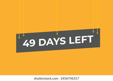 49 days to go countdown template. 49 day Countdown left days banner design. 49  Days left countdown timer
