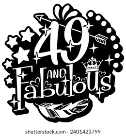 49 and fabulous black vector graphic design and cut file