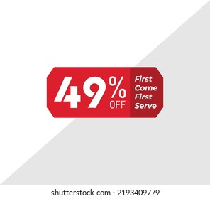 49% first come first serve banner discount price tag product label vector art illustration. Isolated on White Background