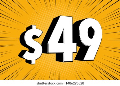 49$ forty nine price symbol. Comic numbers with dollar sign on speed line bubble