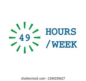 49 Hours Week Label and Sign Vector format with fantastic font elips vector element and white bacground.


