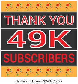 49 k Celebration. Thank you Subscribers