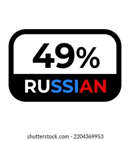 "49% Russian" sign with black border. Vector illustration of label with stylish looking font in colors of the Russian flag