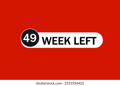 49 week left, icon, stile, timer, countdown, clock, time,  background, template, 49 week left countdown, sticker, left banner, business, sale, label button
