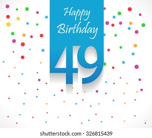 49 years Happy Birthday background or card with colorful confetti with polka dots-vector eps10