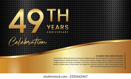 49th anniversary template design in gold color isolated on a black and gold texture background, vector template