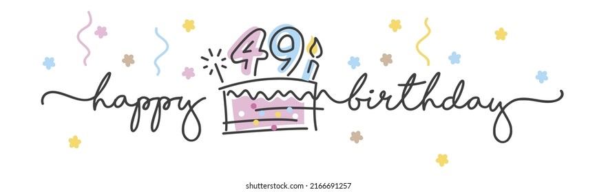 49th Birthday handwritten typography lettering Greeting card with colorful big cake, number, candle and confetti