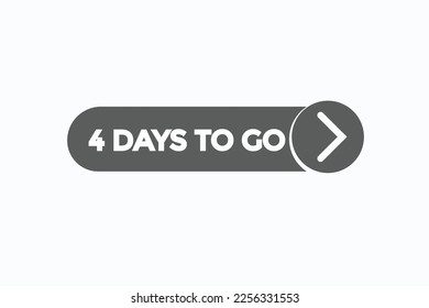 4days to go button vectors.sign label speech bubble 4 days to go
