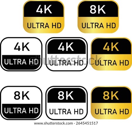4K 8K Ultra HD Resolution Labels – High Definition Quality Icons Set 4K 8K Ultra HD video format vector icon set. High resolution web tv screen symbol, vector illustration	