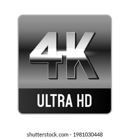 4K resolution label. High Definition Display Resolution. 4K Ultra HD badge. Metallic or silver 4k banner, vector illustration.