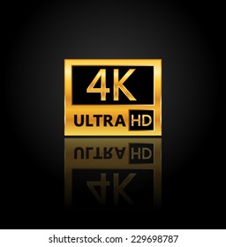 4K ultra HD sign with reflection