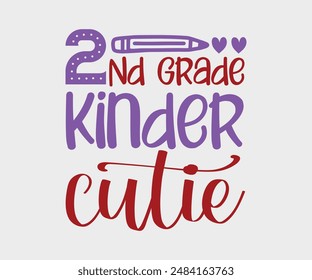 4st, 5st, 2st,  Grade Kinder cutie, Teacher Gift ,First Day Of School ,Kids Back To School T shirt, Gaming School T shirt,100 Days Saying