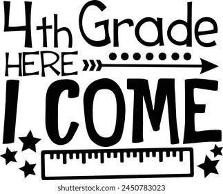 4th Grade Here I Come Fourth Grade Typography Design