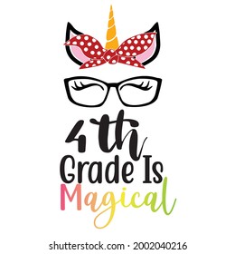 4th Grade is Magical Unicorn Funny Back To School Kids