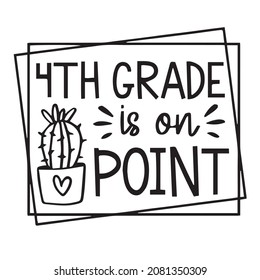 4th grade is on point logo inspirational quotes typography lettering design