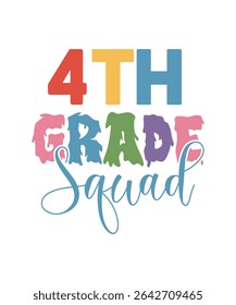 4th Grade Squad Back to School Typography T-shirts, Vibrant Color Education Quotes Vector Template