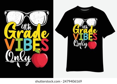 4th Grade Vibes Only Back to School T-Shirt Design