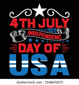 4th July 2022 Independence Day Of Usa T-Shirt Design