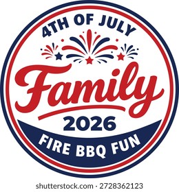 4 de julio America Family 2026 Fire BBQ Fun Diseño de insignia patriótica redonda sobre fondo blanco