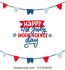 4th of july american independence day. Greeting card with flag garland. Vector hand drawn doodles flat illustration and lettering