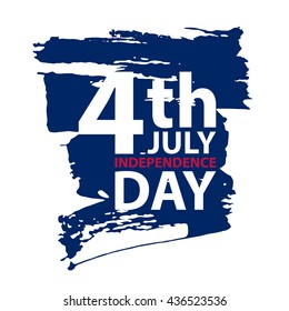 4th of july American independence day inscription with brush stroke background. Vector illustration.