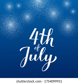 4th of July calligraphy hand lettering with fireworks in sky. Independence Day celebration poster. Easy to edit template for logo design, greeting card, banner, flyer, sticker, etc. 