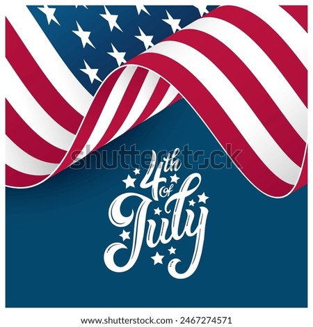 4th of July festive greeting card with hand lettering and waving national flag of the United States. Happy Independence Day. Blue nackground. Vector illustration.