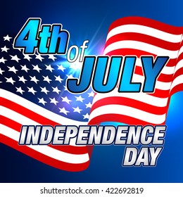 4th of July. Fourth of July. Independence Day. 