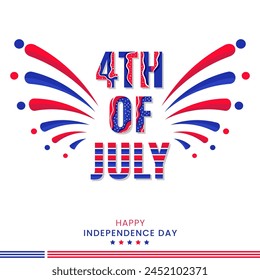 4th of July greeting card with creative background in United States national flag colors and decorated lettering text Happy Independence Day.