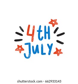 4th of July greeting card. Vector hand drawn lettering illustration