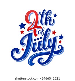 4th of July. Hand lettering. United States Independence Day festive graphic design for holiday greetings and invitations. Vector illustration.