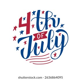 4th of July hand written text with red and blue color, stars and USA flag stripes. American Independence Day. Phrase for poster, social media post, project. Hand drawn Calligraphy Lettering, script