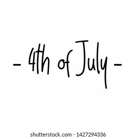 4th of july - a handwritten lettering message for social media good for posters, menu's,  greeting cards, social media, letters, signs, textile, gifts, mugs, t-shirts and other gifts blogs
