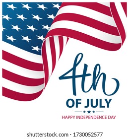 4th of July, Happy Independence Day greeting card with hand lettering and waving United States national flag. Vector illustration.