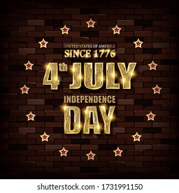 The 4th of July. Happy us Independence Day. Gold letters against an old brick wall. Vector illustration. Greeting card