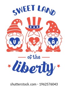 4th of july holiday design with patriopic gnomes and quote: Sweet lahd of liberty. Independence day card in national colors with stripes and stars. Symbols of the USA. American National Day. Vector si