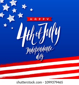 4th of July, Independence day - greeting design. Handwritten brush calligraphy. Vector illustration