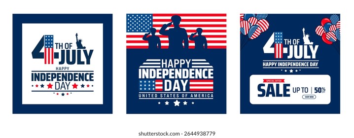 4th of July Independence Day social media post banner or background design Collection set. Graphics featuring Statue of Liberty, Saluting Military, American Flag, Balloons, and Sale Promotions.
