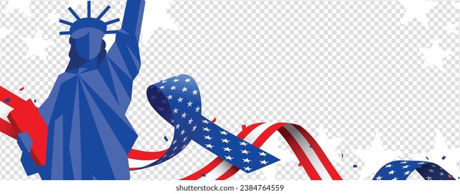 4th of July Independence Day transparent banner, background, template, poster with the statue of liberty, stars, and usa ribbon. Empty, blank, copy space, for text or images, vector illustration.