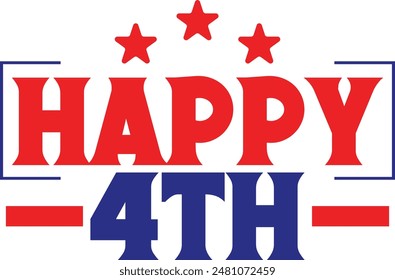 4th of july independence day typography clip art design on plain white transparent isolated background for card, shirt, hoodie, sweatshirt, apparel, tag, mug, icon, poster or badge