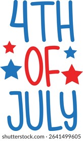 4th of july independence day typography clip art design on plain white transparent isolated background for card, shirt, hoodie, sweatshirt, apparel, tag, mug, icon, poster or badge