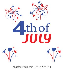 4th of july .Independence Day .vector design .firework .United States of America .Heart And stars 