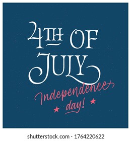 4th of July lettering text. Independence Day design greeting card. United States national celebration.