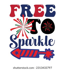 4th of July quote typography design for t-shirt, cards, frame artwork, bags, mugs, stickers, tumblers, phone cases, print etc.