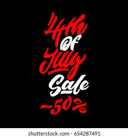 4th of july sale. Premium handmade vector lettering and calligraphy phrase. Vector illustration.