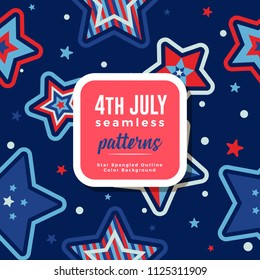 4th July Seamless Patterns : Star Spangled Outline Color Background