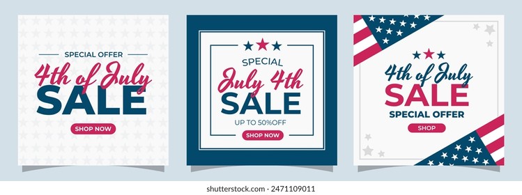 4th of July set of sale templates for social media, posts, covers. Usa flag, stars, stripes. Modern business vector illustration.