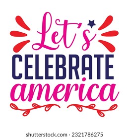 4th july shirt design Print template happy independence day American typography design.